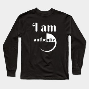 I Am Authentic Long Sleeve T-Shirt